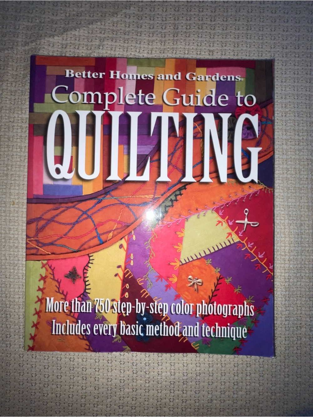 Better Homes and Gardens Quilting Complete Guide